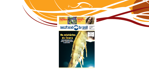 No prelo: enquanto a revista Seafood Brasil #12 não sai da gráfica, dê aqui uma folheada!