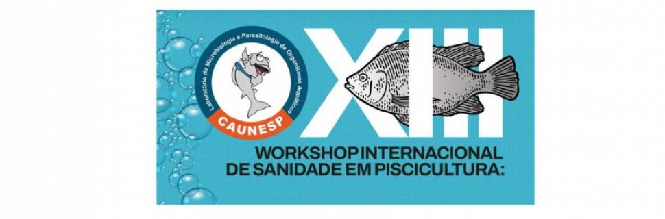 XIII Workshop Internacional de Sanidade em piscicultura