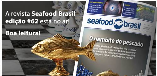 Seafood Brasil #62: Entre o alívio tarifário e o desafio europeu