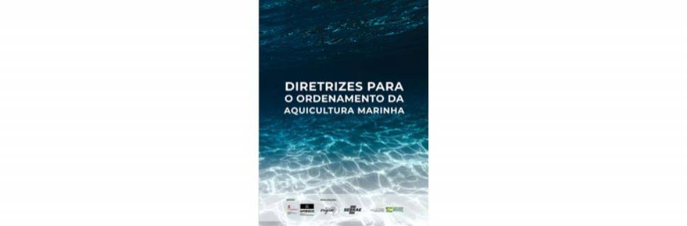 Publicação 'Diretrizes para a Aquicultura Marinha' já está disponível