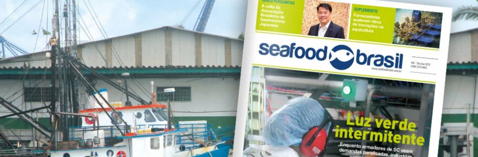 Seafood Brasil #42 traz a evolução da indústria da pesca em Itajaí